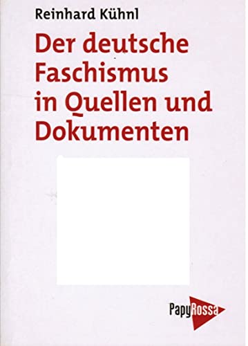 Beispielbild fr Der deutsche Faschismus in Quellen und Dokumenten zum Verkauf von medimops