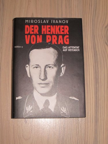 9783932412981: Der Henker von Prag. Das Attentat auf Heydrich