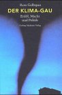 Beispielbild fr Der Klima-GAU. Erdl, Macht und Politik, zum Verkauf von modernes antiquariat f. wiss. literatur