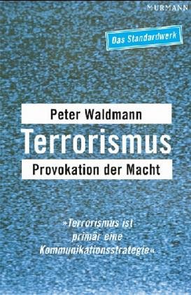 Beispielbild fr Terrorismus. Provokation der Macht zum Verkauf von Better World Books