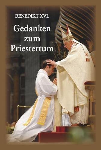 Beispielbild fr Gedanken zum Priestertum zum Verkauf von Paderbuch e.Kfm. Inh. Ralf R. Eichmann