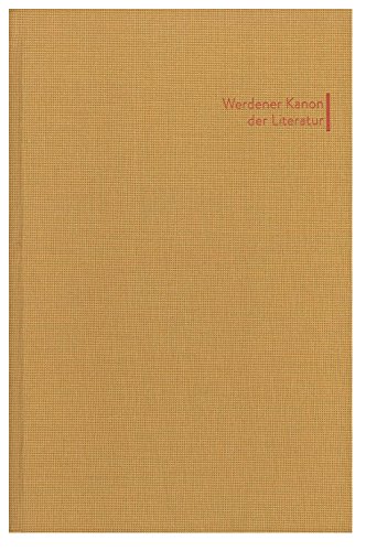 Beispielbild fr Werdener Kanon der Literatur. 100 Bcher, 100 Leser, 100 Meinungen. zum Verkauf von Antiquariat J. Hnteler