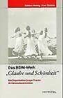 9783932482373: Das BDM-Werk "Glaube und Schnheit": Die Organisation junger Frauen im Nationalsozialismus