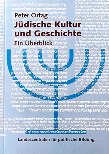Jüdische Kultur und Geschichte : ein Überblick. [Hrsg.: Brandenburgische Landeszentrale für Politische Bildung]. - Ortag, Peter