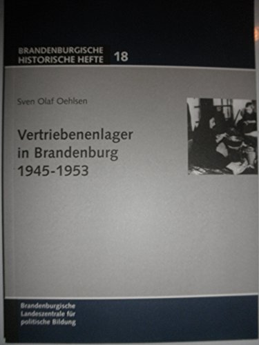 Beispielbild fr Vertriebenenlager in Brandenburg 1945-1953 zum Verkauf von ABC Versand e.K.