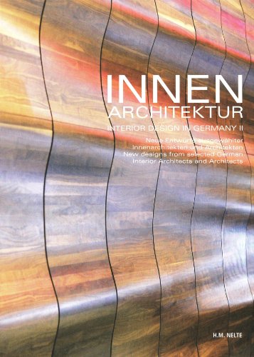 Stock image for Innenarchitektur II: Neue entwurfe ausgewahlter innenarchitekten und architekter = Interior design in Germany II: New designs from selected German interior architects and architects. for sale by BOSPHORUS BOOKS