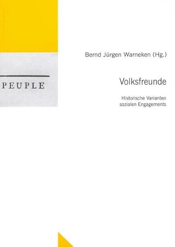 Imagen de archivo de Volksfreunde. Historische Varianten sozialen Engagements. Ein Symposium. a la venta por Antiquariat Kai Gro