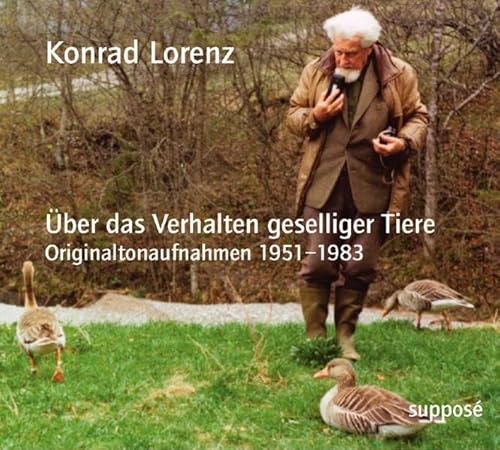 9783932513558: ber das Verhalten geselliger Tiere. 2 CDs: Originaltonaufnahmen 1951-1983