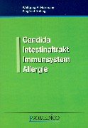 9783932516085: Candida Intestinaltrakt Immunsystem Allergie.