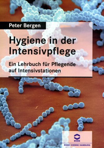 Beispielbild fr Hygiene in der Intensivpflege. Ein Lehrbuch fr Pflegende auf der Intensivstation zum Verkauf von medimops