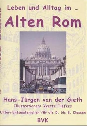 9783932519222: Leben und Alltag im... Alten Rom.