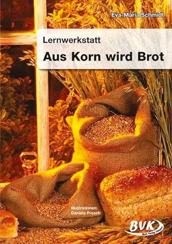 Beispielbild fr Lernwerkstatt, Aus Korn wird Brot zum Verkauf von medimops