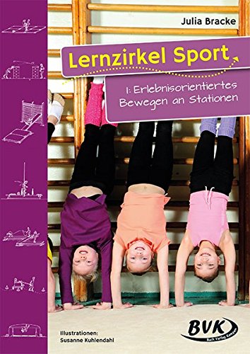 Beispielbild fr Lernzirkel Sport, Bd.1, Erlebnisorientiertes Bewegen an Stationen zum Verkauf von medimops