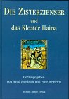Stock image for Die Zisterzienser und das Kloster Haina. for sale by Antiquariat Matthias Wagner
