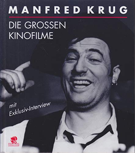 Manfred Krug : die grossen Kinofilme ; [mit Exklusiv-Interview]. hrsg. von Ralf Schenk