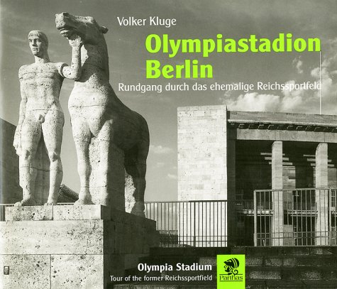 9783932529733: OLYMPIASTADION BERLIN rundgang durch das ehemalige Reichssportfeld
