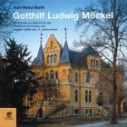 Gotthilf Ludwig Möckel (1838 - 1915). Ein Beitrag zur Geschichte der deutschen Architektur der zweiten Hälfte des 19. Jahrhunderts - Barth, Karl-Heinz