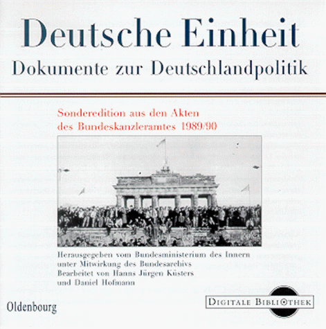 9783932544279: Deutsche Einheit. Dokumente zur Deutschlandpolitik. (Digitale Bibliothek; Bd 21)