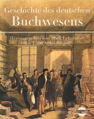 Stock image for Geschichte des deutschen Buchwesens (= Digitale Bibliothek 26) for sale by Antiquariat Gerd Pickener