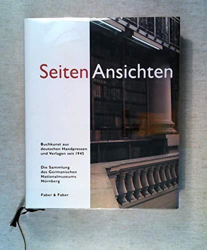 SeitenAnsichten : Buchkunst aus deutschen Handpressen und Verlagen seit 1945. Die Sammlung des Germanischen Nationalmuseums Nürnberg - Isphording, Eduard (Hrsg.)