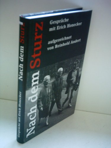 9783932545801: Nach dem Sturz: Gesprche mit Erich Honecker