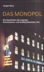 Das Monopol : Die Geschichte des Leipziger Kommissions- und Großbuchhandels LKG.