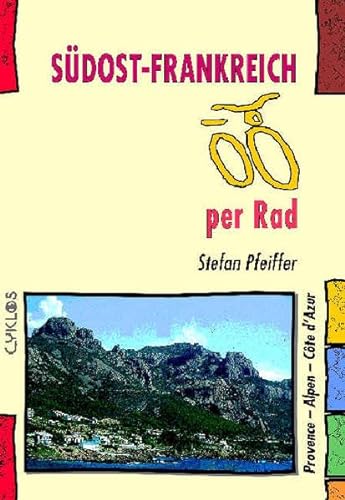 Stock image for Sdost-Frankreich per Rad: Provence - Alpen - Cte d'Azur for sale by medimops