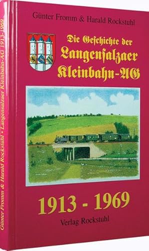 9783932554544: Die Geschichte der Langensalzaer Kleinbahn AG 1913 - 1969