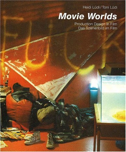 9783932565137: Movie Worlds: Production Design in Film