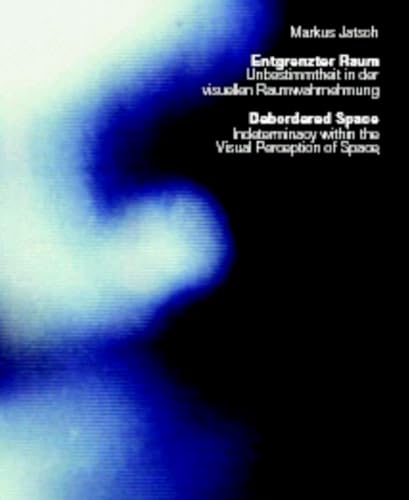 Beispielbild fr Debordered Space: Indeterminacy within the Visual Perception of Space zum Verkauf von Bellwetherbooks