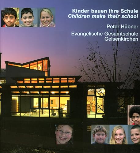 9783932565526: Peter Hubner, Evangelische Gesamtschule Gelsenkirchen-Bismarck: Kinder Bauen Iher Schule / Children Make Their School