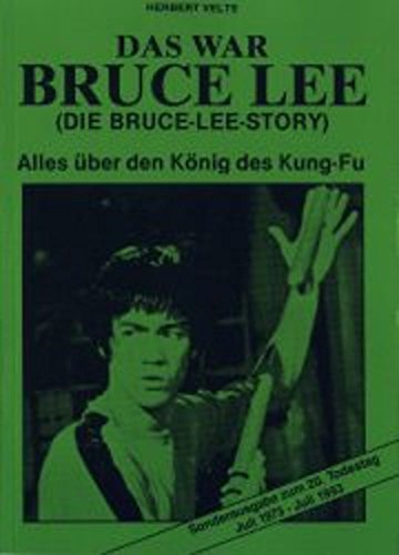 Beispielbild fr Das war Bruce Lee. Die Bruce Lee Story. Alles ber den Knig des Kung Fu zum Verkauf von medimops