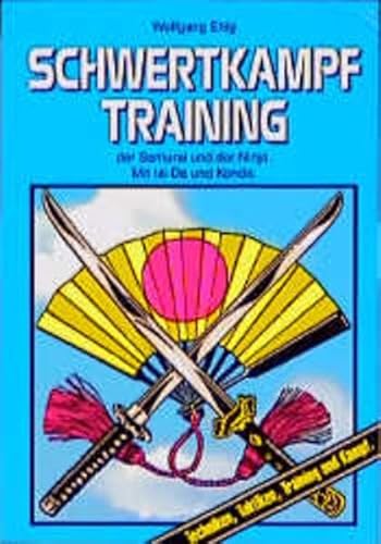 Beispielbild fr Schwertkampf-Training: Techniken, Taktiken, Training und Kampf der Samurai und Ninja zum Verkauf von medimops