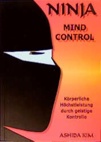 Imagen de archivo de Ninja Mind Control: Pyo / Dai-kongo-in. Fingerzeichen des groen Diamanten. Krperliche Hchstleistung durch geistige Kontrolle a la venta por medimops