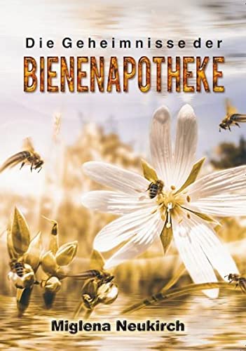 Stock image for Die Geheimnisse der Bienenapotheke for sale by Wolk Media & Entertainment