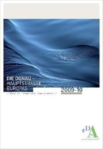 Die Donau - Hauptstrasse Europas: Revue der Europäischen Donau-Akademie - Peter Langer, Harald C. Traue