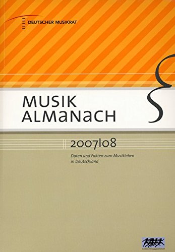 Stock image for Musik Almanach 2007/08: Daten und Fakten zum Musikleben in Deutschland for sale by Phatpocket Limited