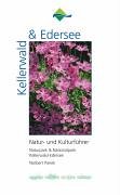 Natur- und Kulturführer Naturpark & Nationalpark Kellerwald-Edersee. Parke für's Leben (Wanderungen, Ausflüge, Naturerlebnis). - Panek, Norbert