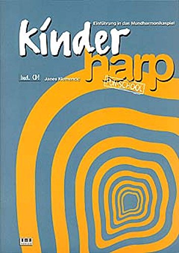 Beispielbild fr Kinder-Harp. Inkl. CD. Einfhrung in das Mundharmonikaspiel zum Verkauf von medimops