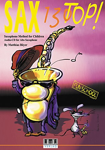 9783932587740: Sax 130 Top!: Saxophone Method for Children