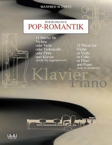 Beispielbild fr Pop Romance for Piano 11 Pieces for Violin or Viola or Cello or Flute and Piano (German Edition) zum Verkauf von Ergodebooks