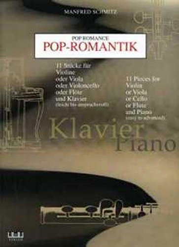 Imagen de archivo de Pop Romance for Piano 11 Pieces for Violin or Viola or Cello or Flute and Piano (German Edition) a la venta por Magers and Quinn Booksellers