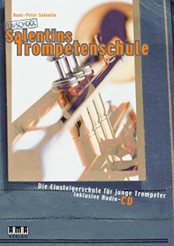 Imagen de archivo de Salentins Trompetenschule: Die Einsteigerschule fr junge Trompeter (Fun-School) a la venta por Bildungsbuch