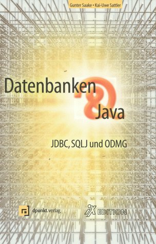 Beispielbild fr Datenbanken & Java. JDBC, SQLJ und ODMG zum Verkauf von medimops