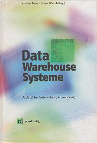 Beispielbild fr Data-Warehouse-Systeme. : Architektur, Entwicklung, Anwendung. (_NM) zum Verkauf von Buchpark