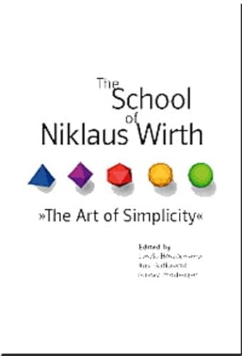 Stock image for The School of Niklaus Wirth: The Art of Simplicity for sale by BooksByLisa