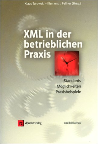 Stock image for XML in der betrieblichen Praxis for sale by medimops