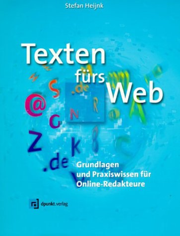 Imagen de archivo de Texten frs Web.: Grundlagen und Praxiswissen fr Online-Redakteure. a la venta por Bernhard Kiewel Rare Books