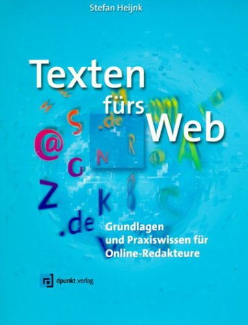 Stock image for Texten frs Web. Grundlagen und Praxiswissen fr Online-Redakteure. for sale by medimops