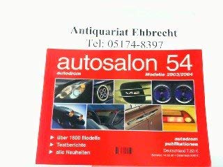 Autosalon 54 in Buchform. Modelle 2003/2004. Autodrom. (9783932589546) by Julia Wittkamp